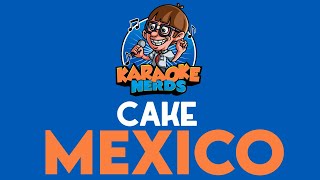 Cake - Mexico (Karaoke)