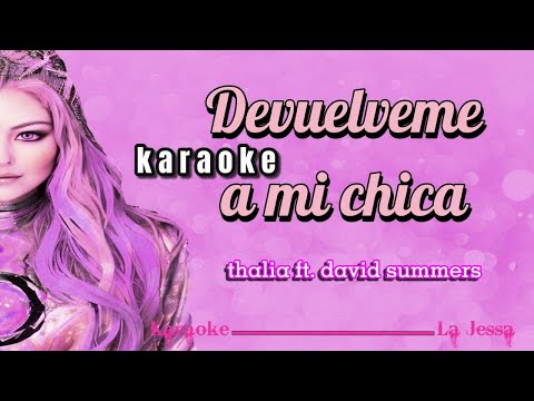 DEVUELVEME A MI CHICA THALIA FT DAVID SUMMERS