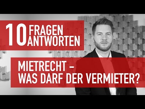 10 Fragen 10 Antworten - Was darf der Vermieter?