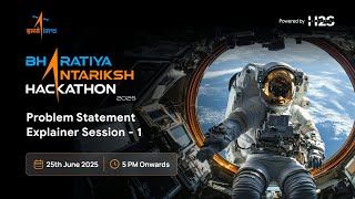 Problem Statement Explainer Session - 1 | Bharatiya Antariksh Hackathon 2025