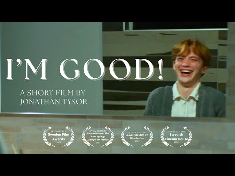 I'm Good! - A Short Film