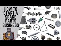 How To Start A Spare Parts Business Starting A Spare Parts Shop