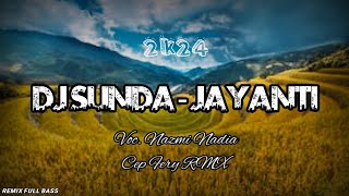 Download lagu DJ JAYANTI ( Nazmi Nadia ) REMIX SUNDA FULL BASS by CF RMX mp3