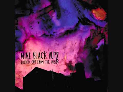 Nine Black Alps - Locked Out from the Inside (1/3)