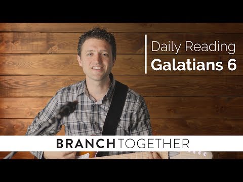 Daily Video Bible Reading - Galatians 6