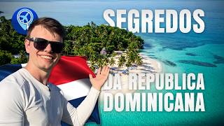 República Dominicana além de Punta Cana! Descubra os tesouros secretos do país