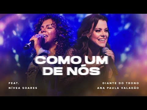 DIANTE DO TRONO | COMO UM DE NÓS FEAT. NÍVEA SOARES | OUTRA VEZ VOL.2 | CLIPE OFICIAL