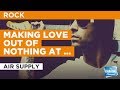 Making Love Out Of Nothing At All in the Style of