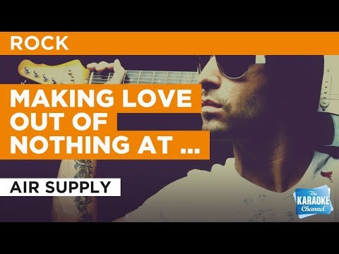 Making Love Out Of Nothing At All in the Style of 