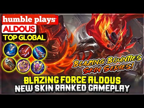 Blazing Force Aldous, New Skin Ranked Gameplay [ Top Global Aldous ]humble plays#Aldous#Blazingforce