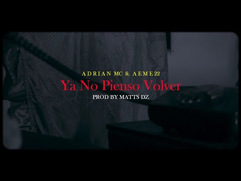 ADRIAN MC ft AEME 22 - Ya No Pienso Volver