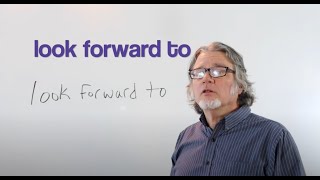 look forward to