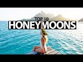 TOP 10 HONEYMOON DESTINATIONS IN 2025 All Inclusives Luxury 5 Star Resorts And More