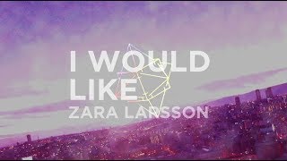 [Trap] Zara Larsson - I Would Like (R3hab Remix)