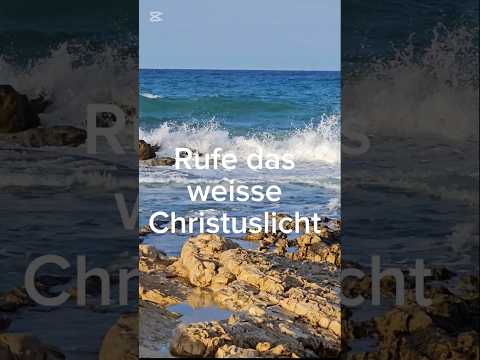 Christuslicht für deinen Körper