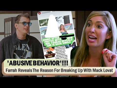 'ABUSIVE BEHAVIOR'!!! ‘Teen Mom’ Farrah Abraham Reveals The Reason For Breaking Up With Mack Lovat
