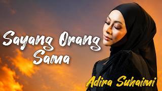 Download lagu Sayang Orang Sama - Adira Suhaimi || Lyrics mp3