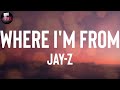 JAY-Z "Where I'm From" Lyrics