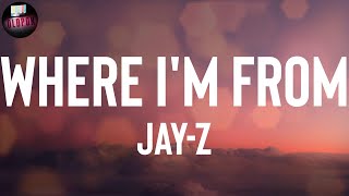 JAY-Z "Where I'm From" Lyrics