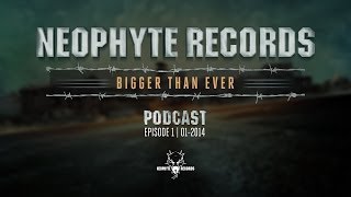 Neophyte Records - Bigger Than Ever Podcast Episode #1