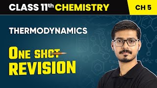 Thermodynamics - One Shot Revision | Class 11 Chemistry Chapter 5 | CBSE 2024-25