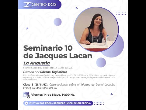 Seminario 10 de Jacques Lacan - Clase 3 a cargo de Silvana Tagliaferro