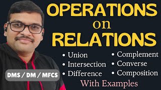 Operations on Relation with Example in Discrete Mathematics || Set Theory || DMS