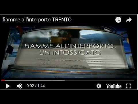 fiamme all'interporto  TRENTO