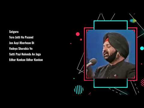 Jagjit Singh | Satguru | Tere Jatti Na | Jan Aayi Kherhean | Vadeya Sharabia Ve | Sutti Payi Nulenda