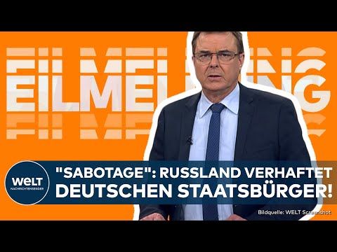 EILMELDUNG: "Sabotagevorwürfe!" Deutscher Staatsbürger in Russland verhaftet!