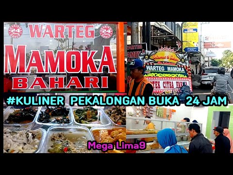 WARTEG BUKA 24 JAM: MAMOKA  BAHARI , PEKALONGAN. Mega Lima9