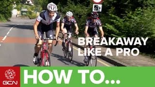 How To Attack And Breakaway Like A Pro - Road Cycling