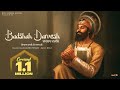 Badshah Darvesh Bir Singh Latest Shabad Song 2024