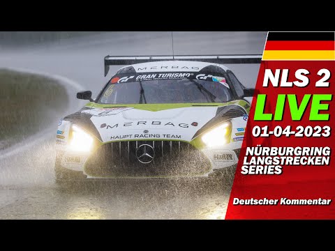 LIVE: Nürburgring NLS 2 | 🇩🇪 NIMEX 47. DMV 4h-Rennen - Langstrecken Serie 2023
