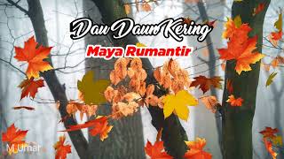 Download lagu Maya Rumantir. 'Daun Daun Kering' dengan lirik. #tembangkenangan mp3
