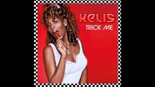 Kelis - Trick Me (Original Version)