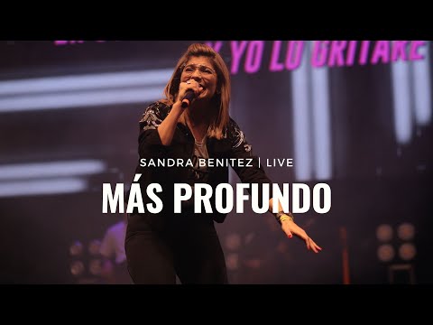 Más Profundo | LIVE 2019 | Sandra Benitez