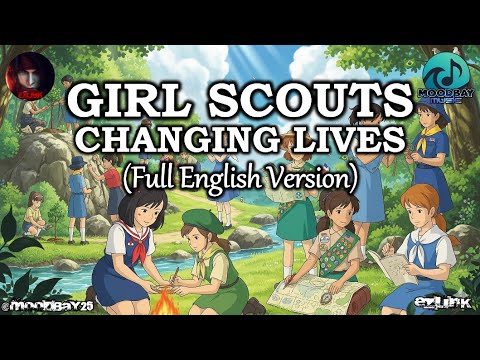 Girl Scouts, Changing Lives (English) - Official Lyric Video