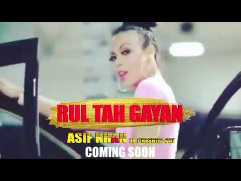 RUL TAH GAYAN - ASIF KHAN FEAT CHESHIRE CAT (FIRST LOOK)