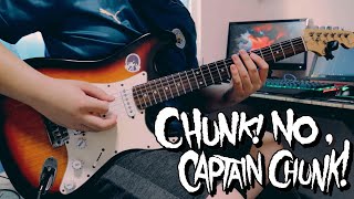 Chunk! No Captain Chunk! - Restart (Guitar Cover By 11th.Ice)