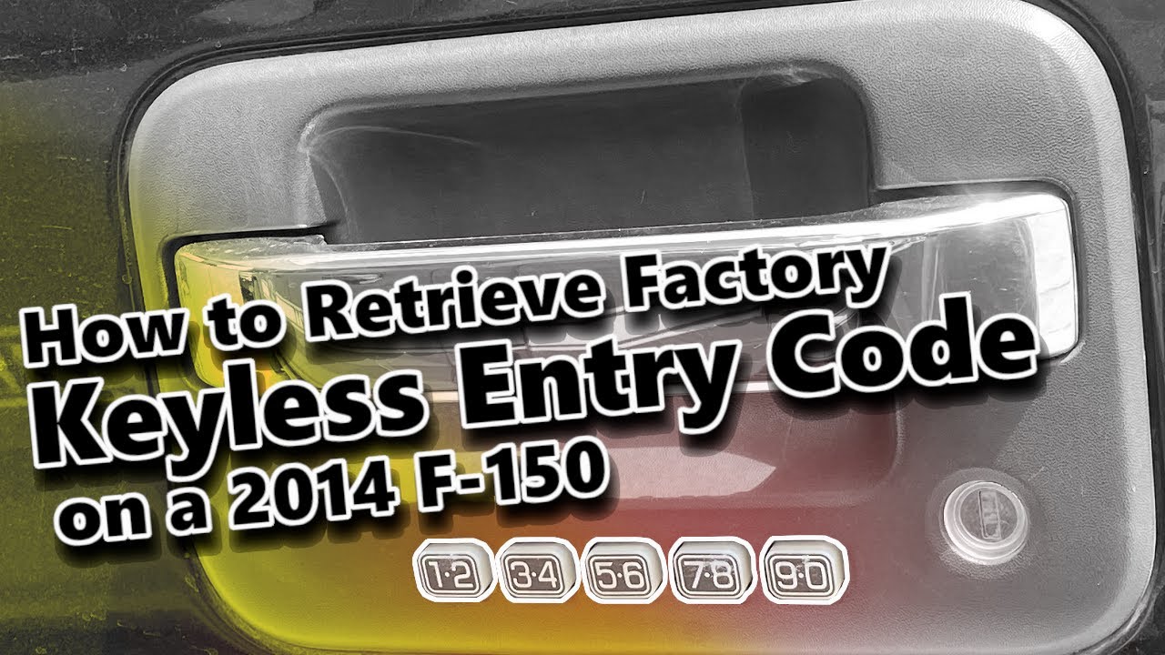 How to Retrieve the Factory Keyless Entry Code on a 2014 Ford F-150