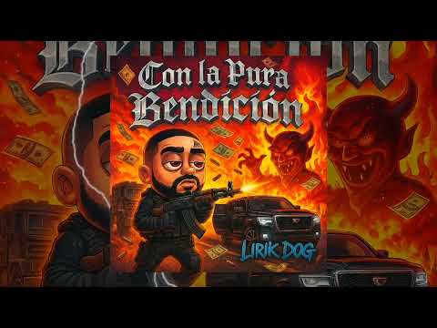 CON LA PURA BENDICION - LIRIK DOG