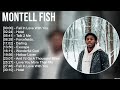 Montell Fish Greatest Hits Full Album ️ Full Album ️ Top 10 Hits Of All Time