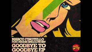 Marco Finotello - Goodbye To Goodbye feat. Mr. Shy & Maggie Smile
