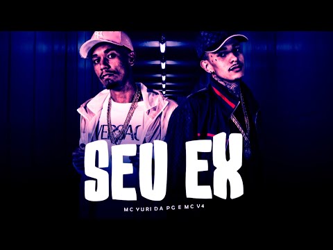 Seu Ex - Mc Yuri da PG e Mc V4 (DJ IGOR DO PB) Lyrick