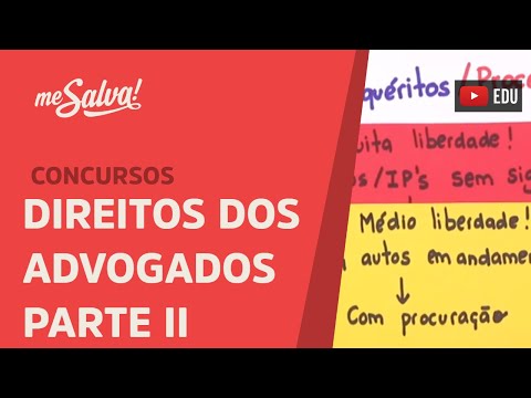 Me Salva! OABA04 - Direitos dos advogados - parte II