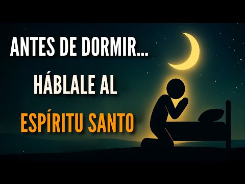 Dile esto al Espíritu Santo antes de dormir