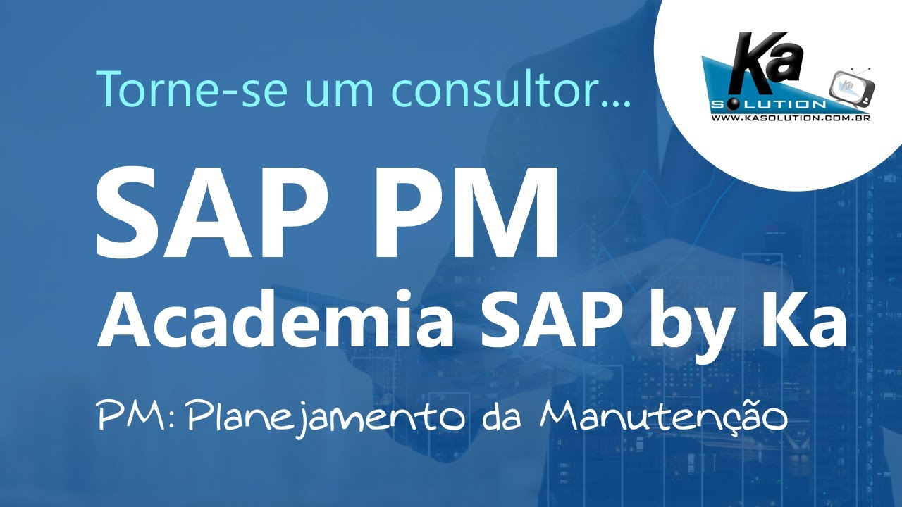 [SAP] SAP PM (Planejamento da Manutenção) | Dicas de carreira e por onde começar !!