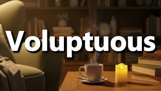 What does Voluptuous mean | Voluptuous meaning explained