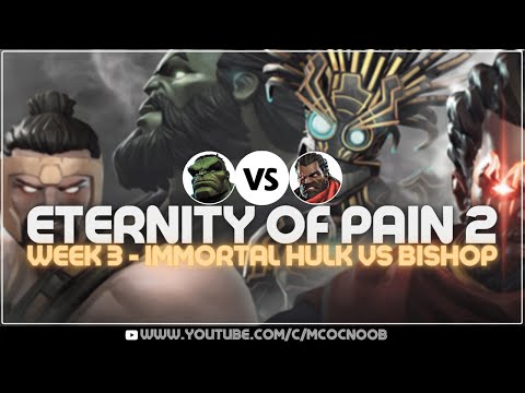 Eternity of Pain 2: Anger - Week 3 - Immortal Hulk vs Bishop #defensive: tank #science